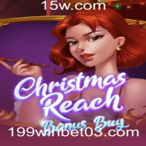 Explorando o Mundo do ChristmasReachBonusBuy e a Estratégia 199win bet